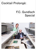 Cocktail Prolongé. F.C. Gundlach Special. 