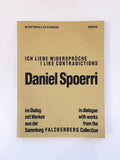 DANIEL SPOERRI - Ich liebe Widersprüche