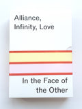Alliance, Infinity, Love - Box: In the Face of the Other