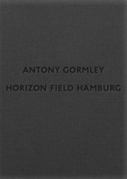 ANTONY GORMLEY - HORIZON FIELD HAMBURG
